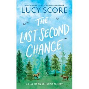 The Last Second Chance -- Lucy Score